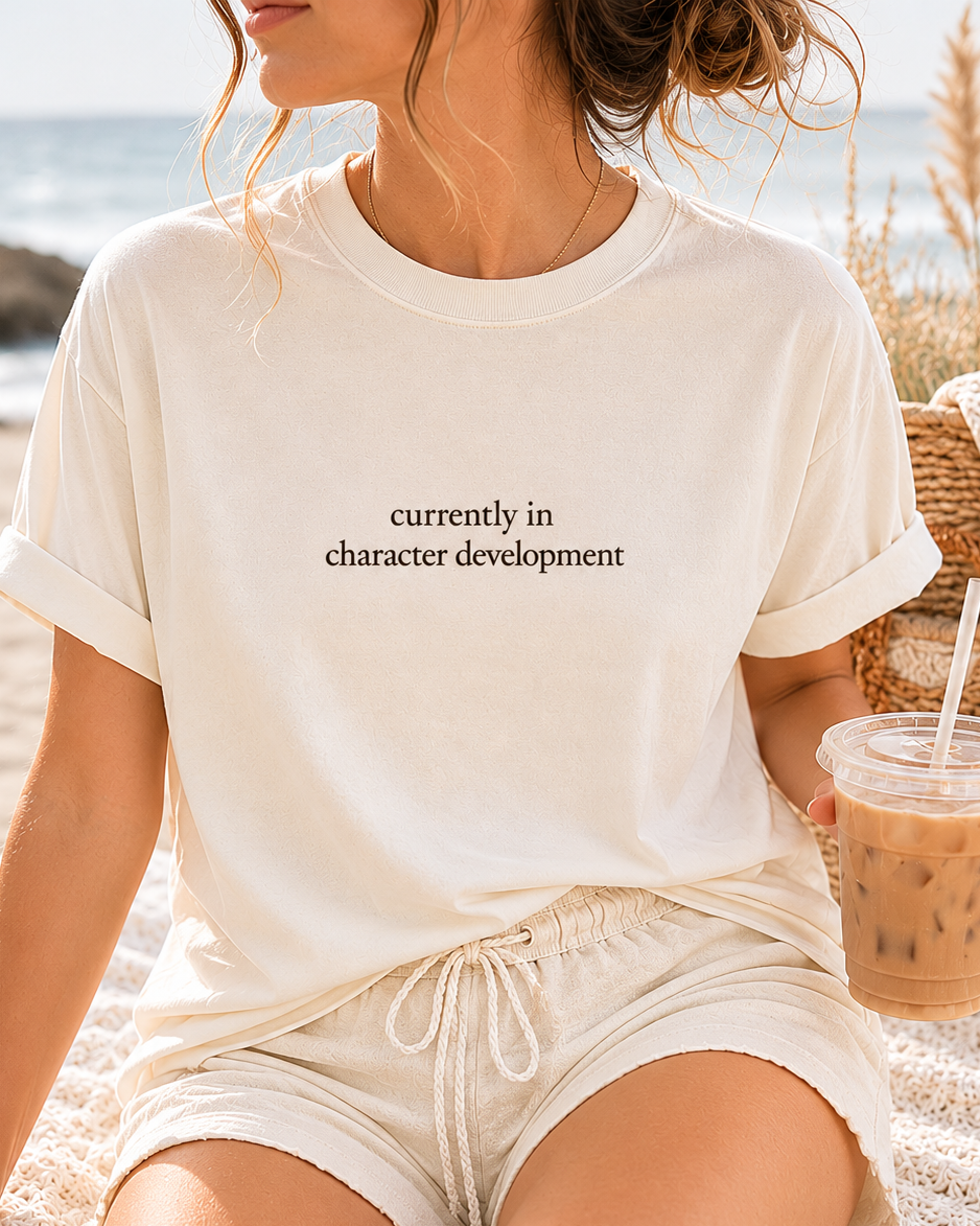 Currently in Character Development Tee
